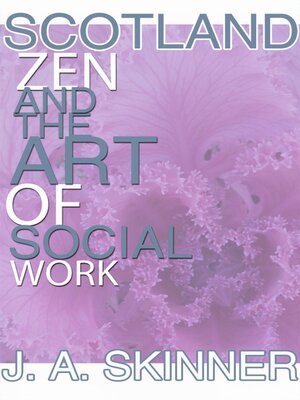 cover image of SCOTLAND  ZEN and the art of SOCIAL WORK